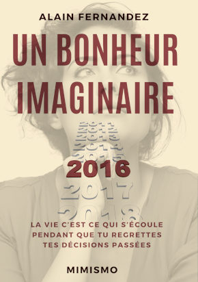 Un Bonheur Imaginaire, le livre